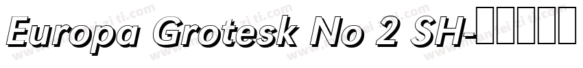Europa Grotesk No 2 SH字体转换